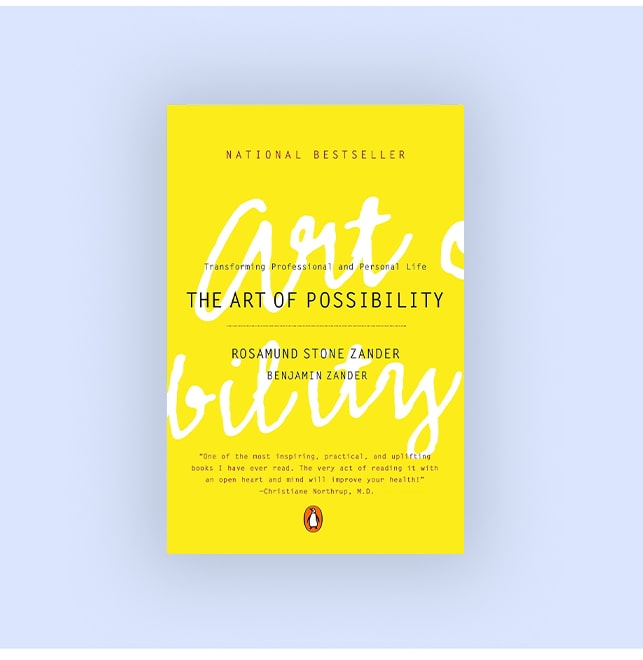 2. "The Art of Possibility: Transforming Professional and Personal Life"